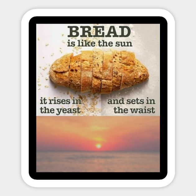 Bread Rising Sticker by Kosmic Kreations